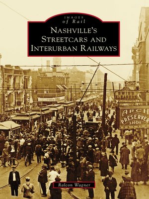 cover image of Nashville's Streetcars and Interurban Railways